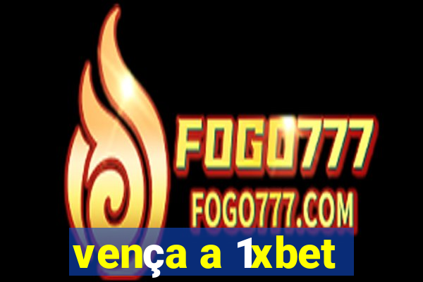 vença a 1xbet